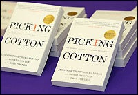 "Picking Cotton," the Pirate Read for incoming ECU freshmen, tells the story of how Cotton and Thompson's lives were intertwined through a case of misidentification.