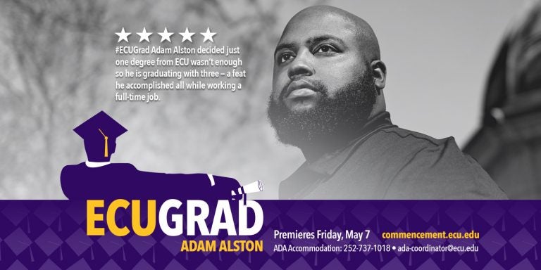 ECU graduate Adam Alston decided just one degree from East Carolina University wasn't enough, so he is graduating with three — a feat he accomplished all while working a full-time job.