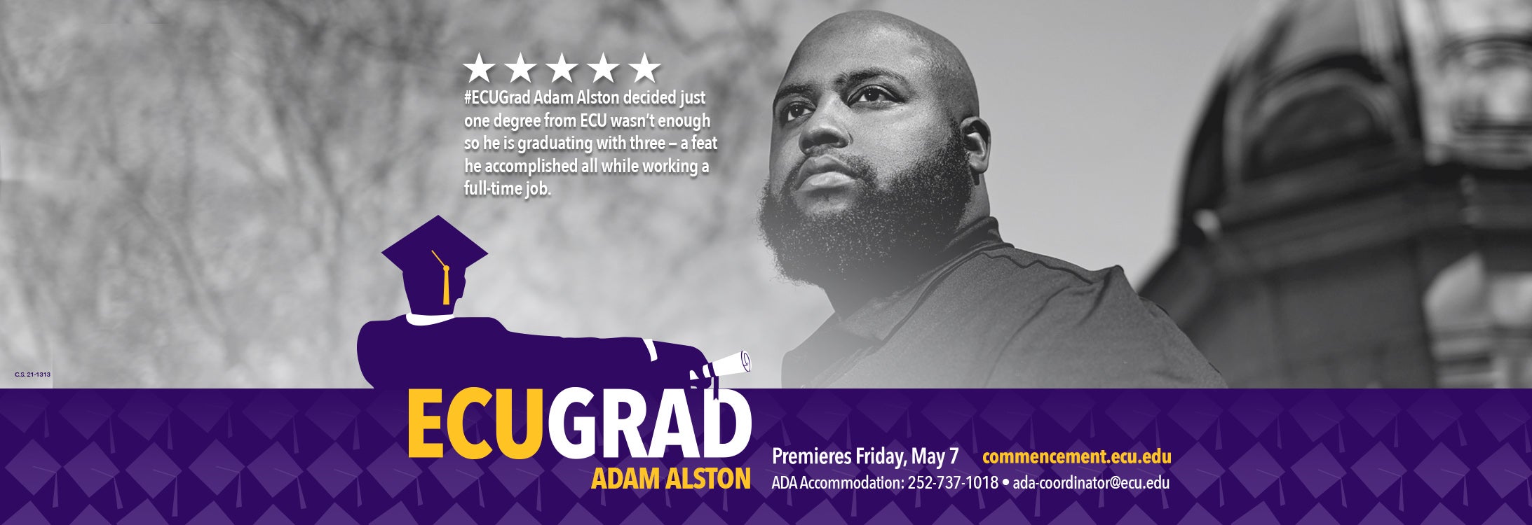 ECU graduate Adam Alston decided just one degree from East Carolina University wasn't enough, so he is graduating with three — a feat he accomplished all while working a full-time job.